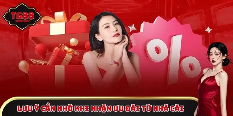 Lưu ý cần nhớ khi nhận ưu đãi từ nhà cái